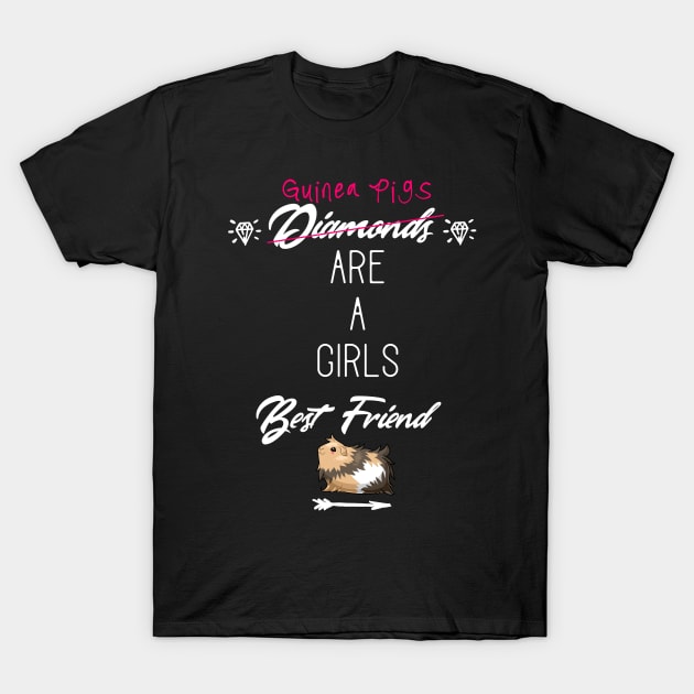 Guinea Pigs Are A Girls Best Friend T-Shirt by BasicBeach